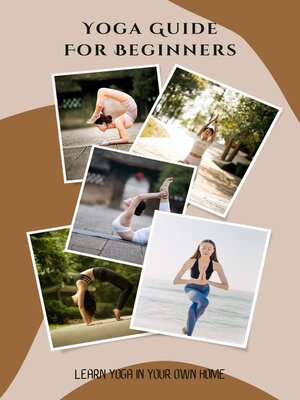 cover image of Yoga Guide For Beginners--Learn Yoga in Your Own Home